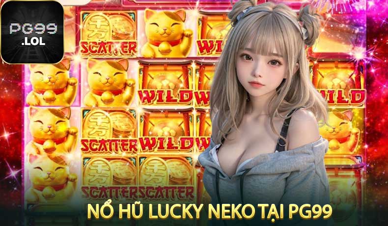 Nổ hũ Lucky Neko