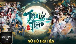 Nổ Hũ Tru Tiên